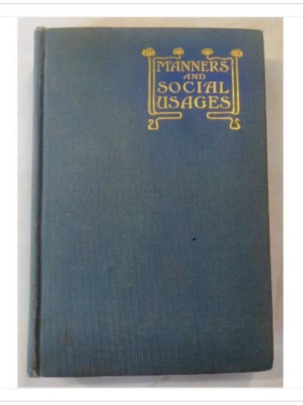 Manners and Social Usages Etiquette Harper & Brothers 1907 HC